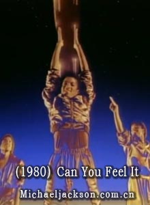 迈克尔杰克逊单曲（1980）Can You Feel It 