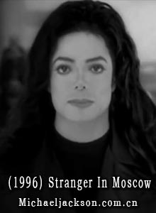 迈克尔杰克逊单曲（1996）Stranger In Moscow 中英字幕